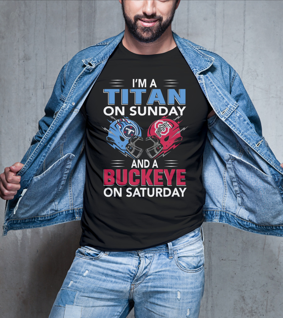 I'm A Titan On Sunday And A Buckeye On Saturday Football Helmets T-Shirt