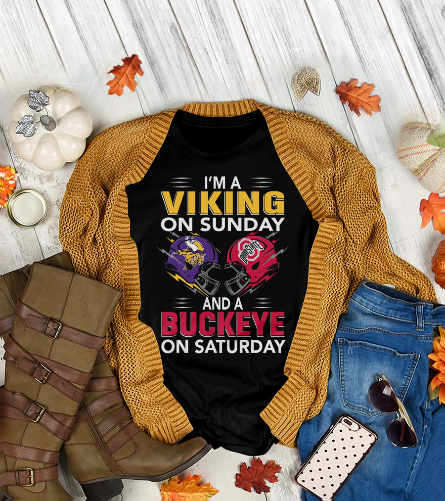 I'm A Viking On Sunday And A Buckeye On Saturday T-Shirt
