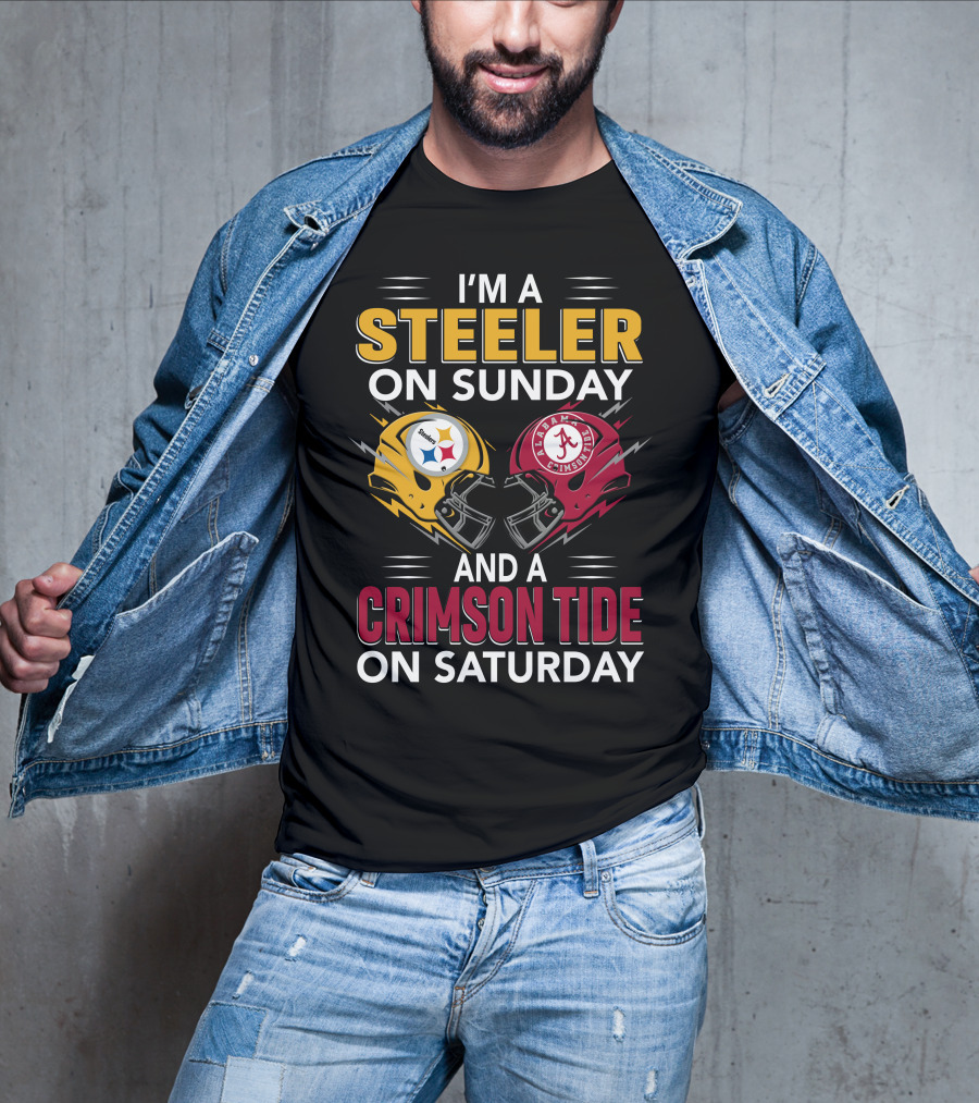 I'm A Steeler On Sunday And A Crimson Tide On Saturday T-Shirt
