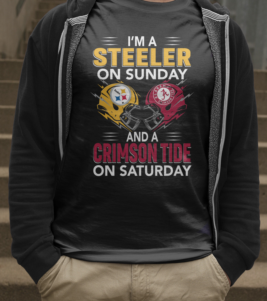 I'm A Steeler On Sunday And A Crimson Tide On Saturday T-Shirt