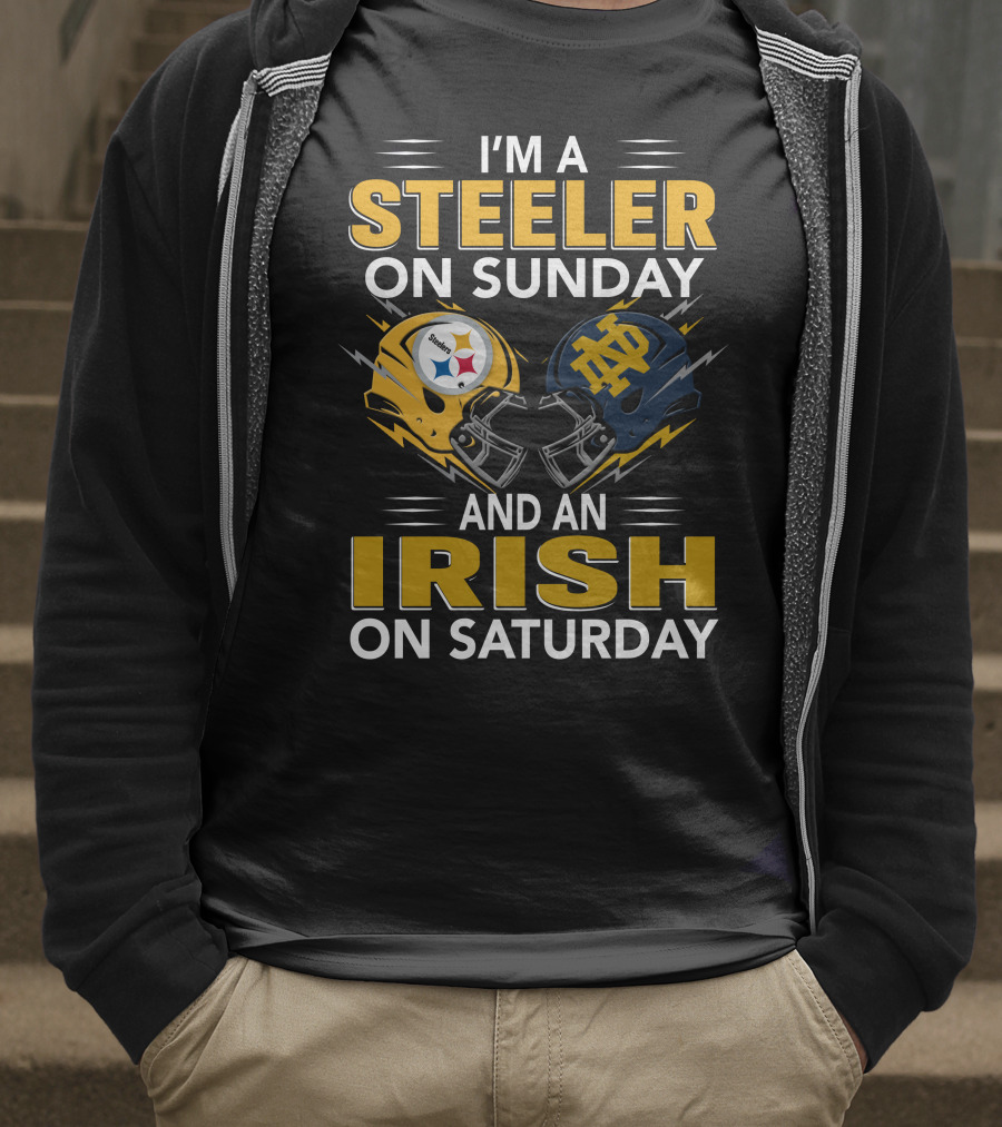 I'm A Steeler On Sunday And An Irish On Saturday Notre Dame Pittsburgh Football Helmets T-Shirt