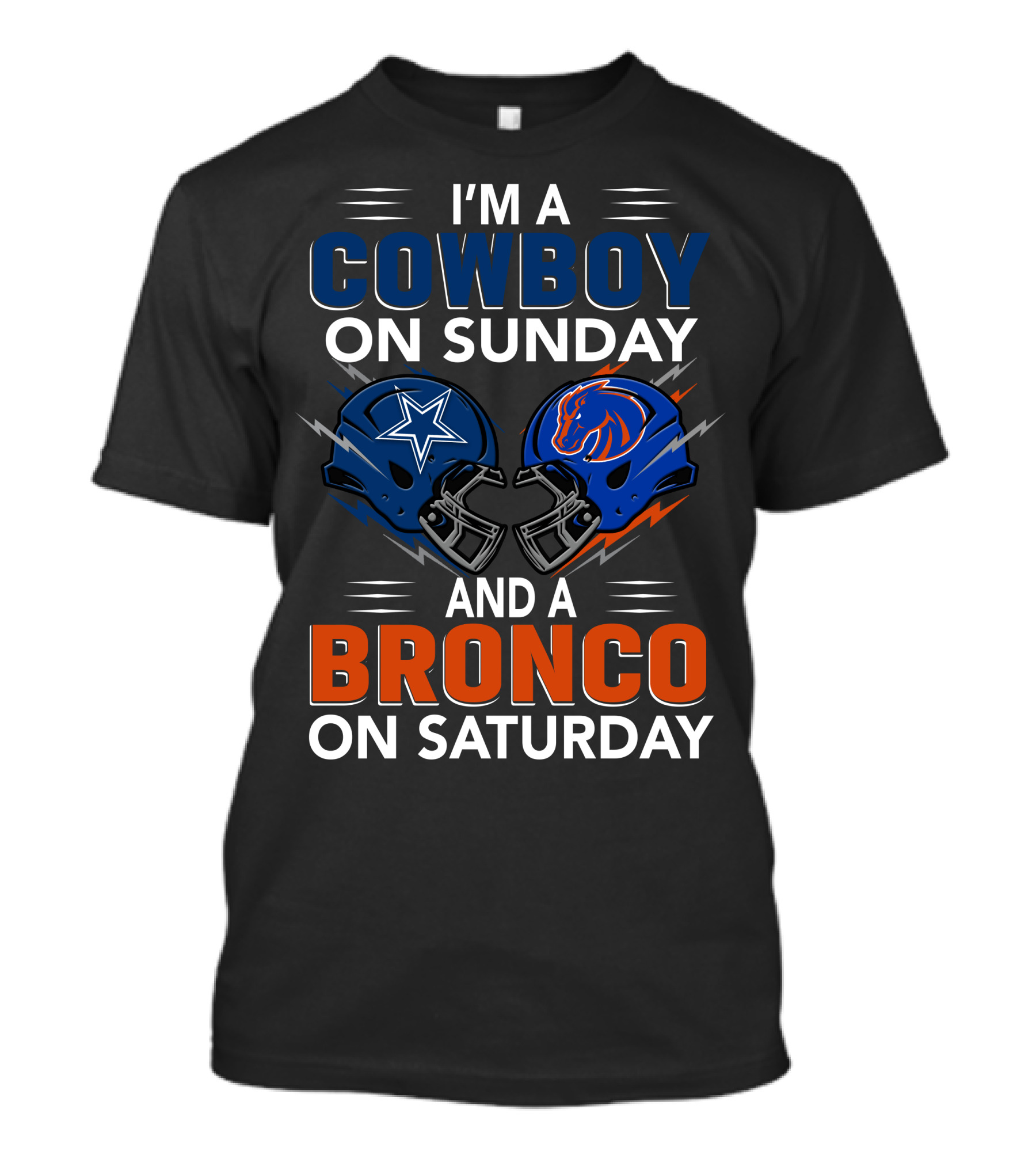 I'm A Cowboy On Sunday And A Bronco On Saturday T-Shirt