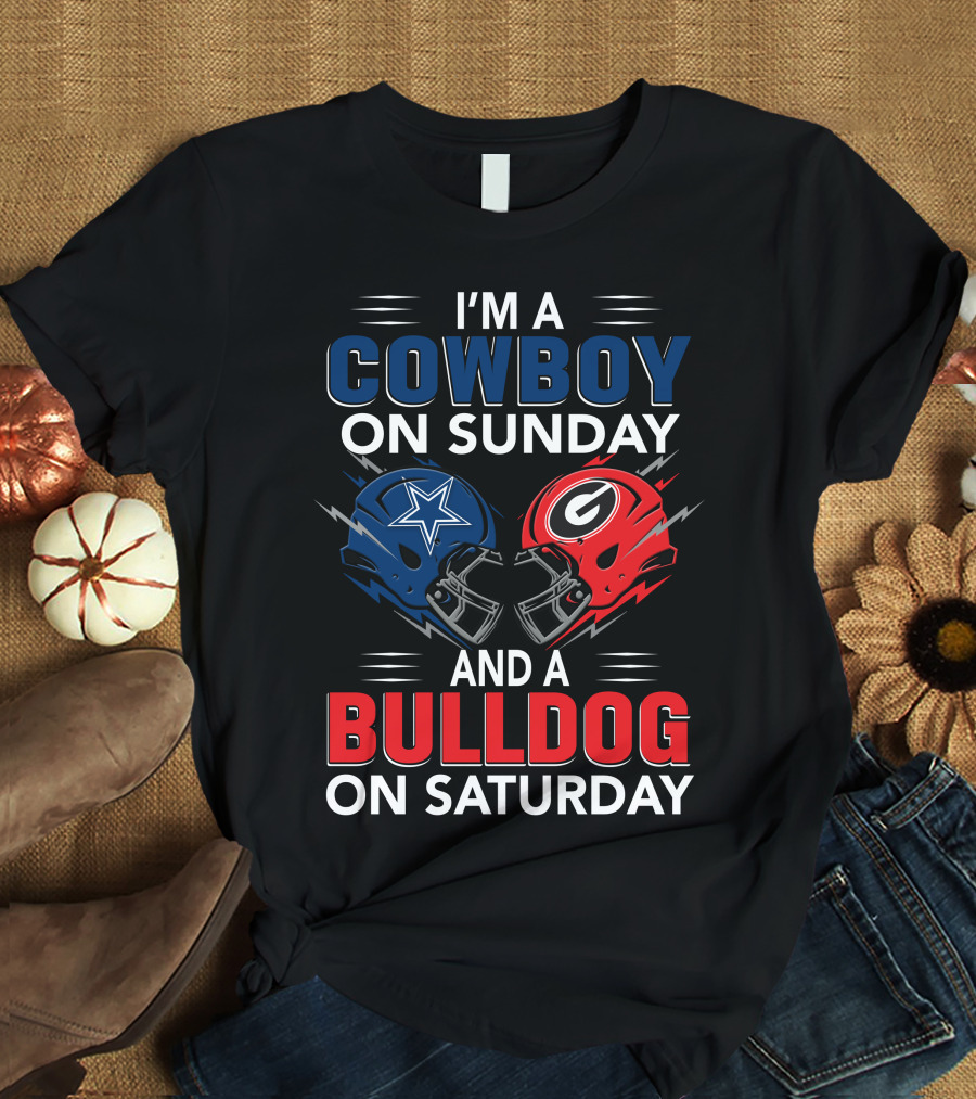 I'm A Cowboy On Sunday And A Bulldog On Saturday T-Shirt