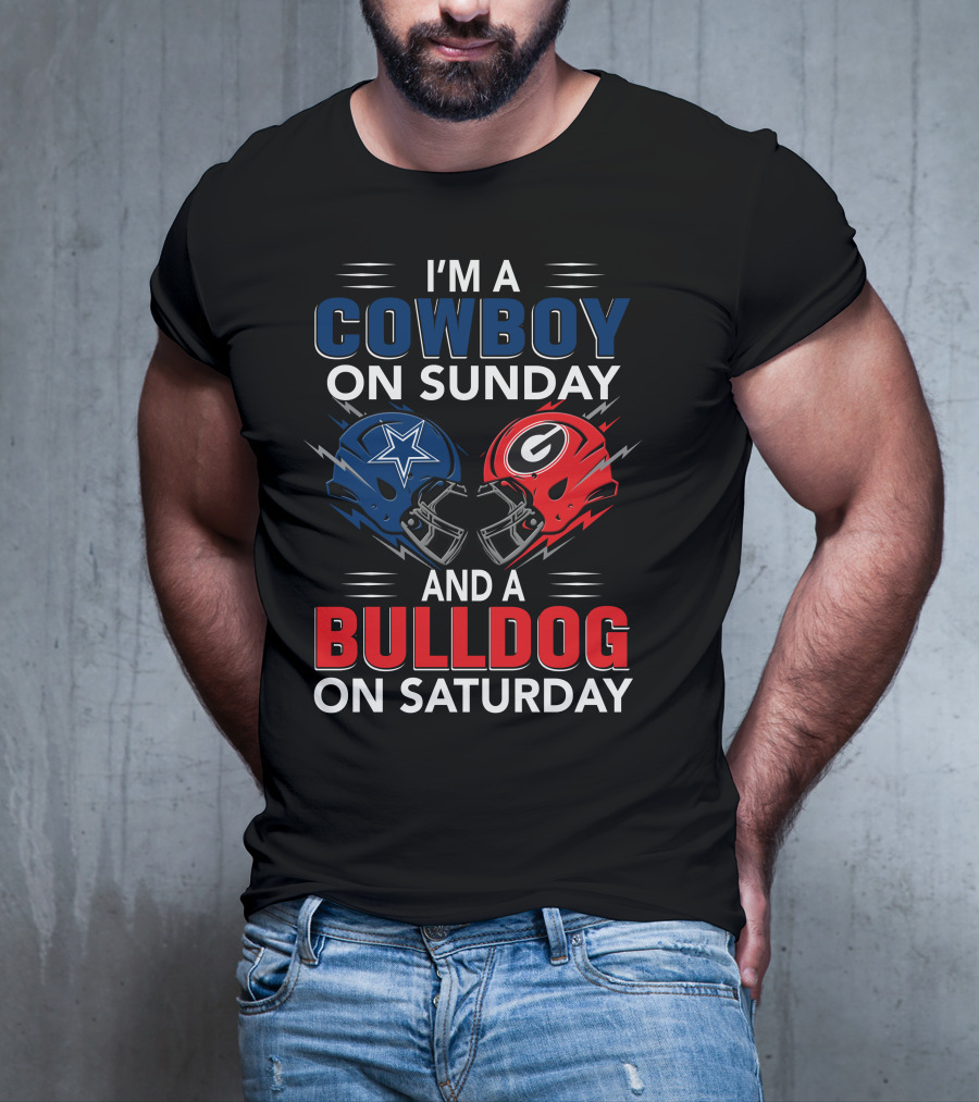 I'm A Cowboy On Sunday And A Bulldog On Saturday T-Shirt