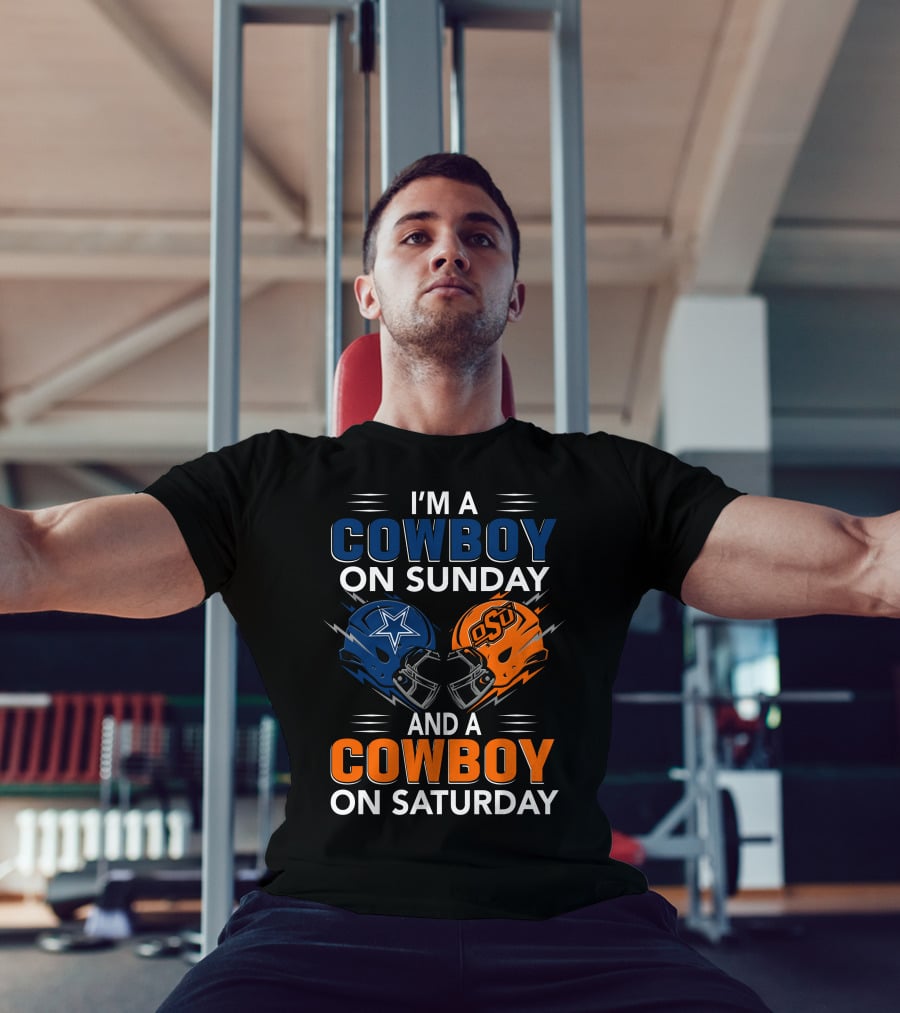 I'm A Cowboy On Sunday And A Cowboy On Saturday Dallas Cowboys Oklahoma State University Football Helmets T-Shirt