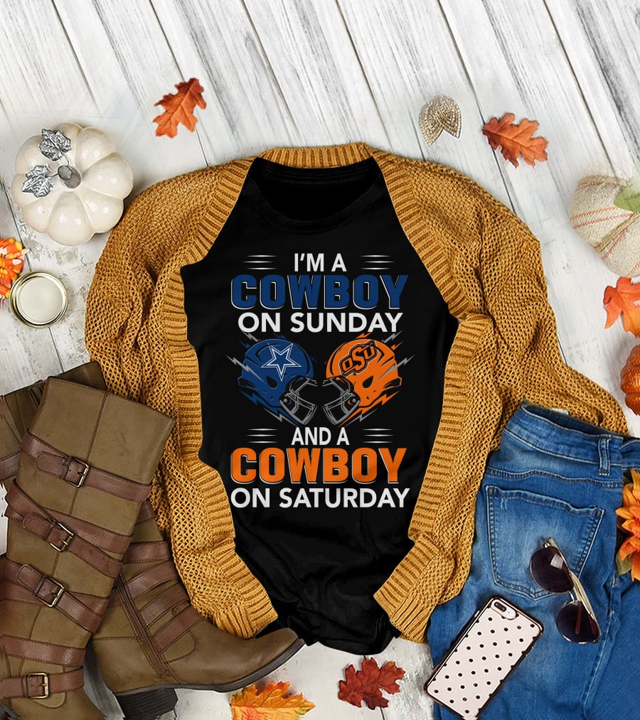 I'm A Cowboy On Sunday And A Cowboy On Saturday Dallas Cowboys Oklahoma State University Football Helmets T-Shirt