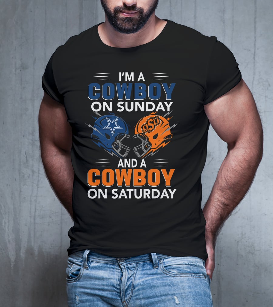 I'm A Cowboy On Sunday And A Cowboy On Saturday Dallas Cowboys Oklahoma State University Football Helmets T-Shirt
