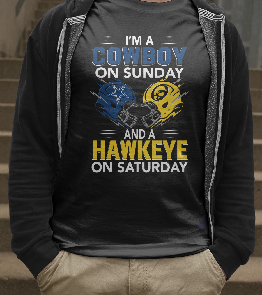 I'm A Cowboy On Sunday And A Hawkeye On Saturday T-Shirt