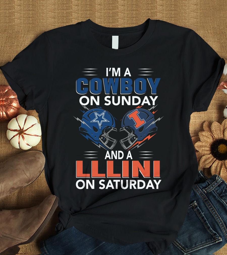 I'm A Cowboy On Sunday And A Illini On Saturday T-Shirt