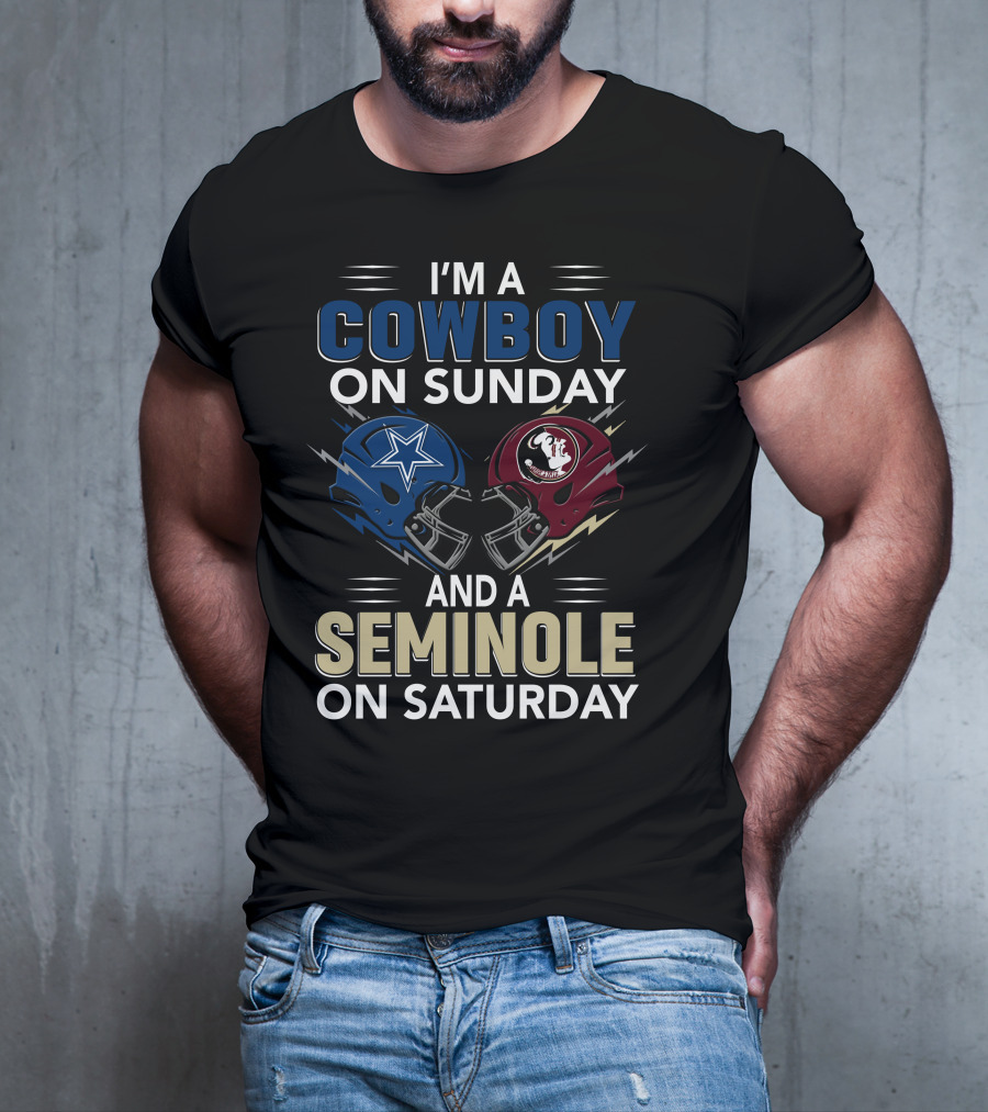 I'm A Cowboy On Sunday And A Seminole On Saturday T-Shirt