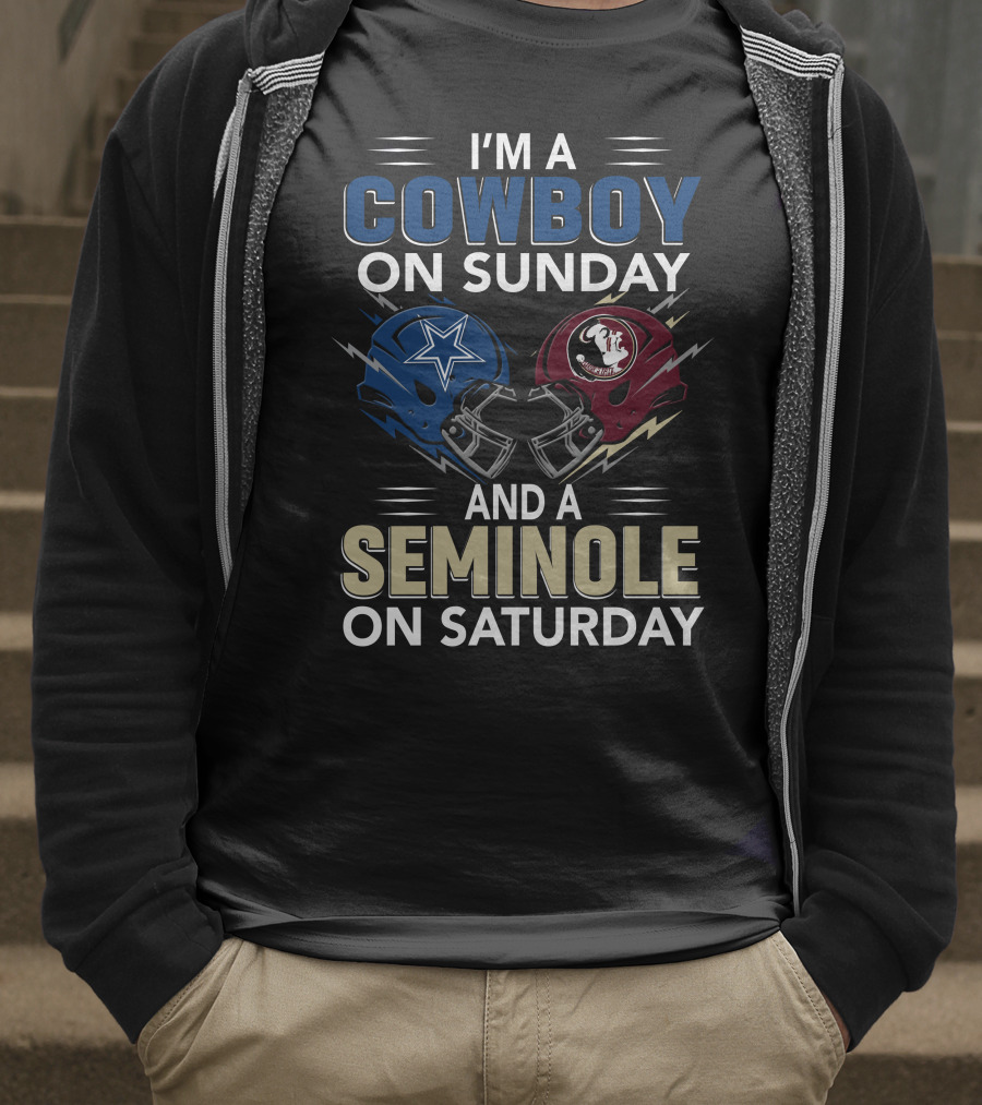 I'm A Cowboy On Sunday And A Seminole On Saturday T-Shirt