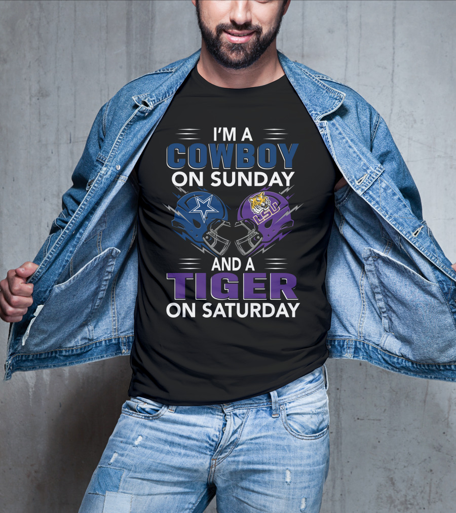I'm A Cowboy On Sunday And A Tiger On Saturday Dallas Cowboys And Lsu Football Helmets T-Shirt