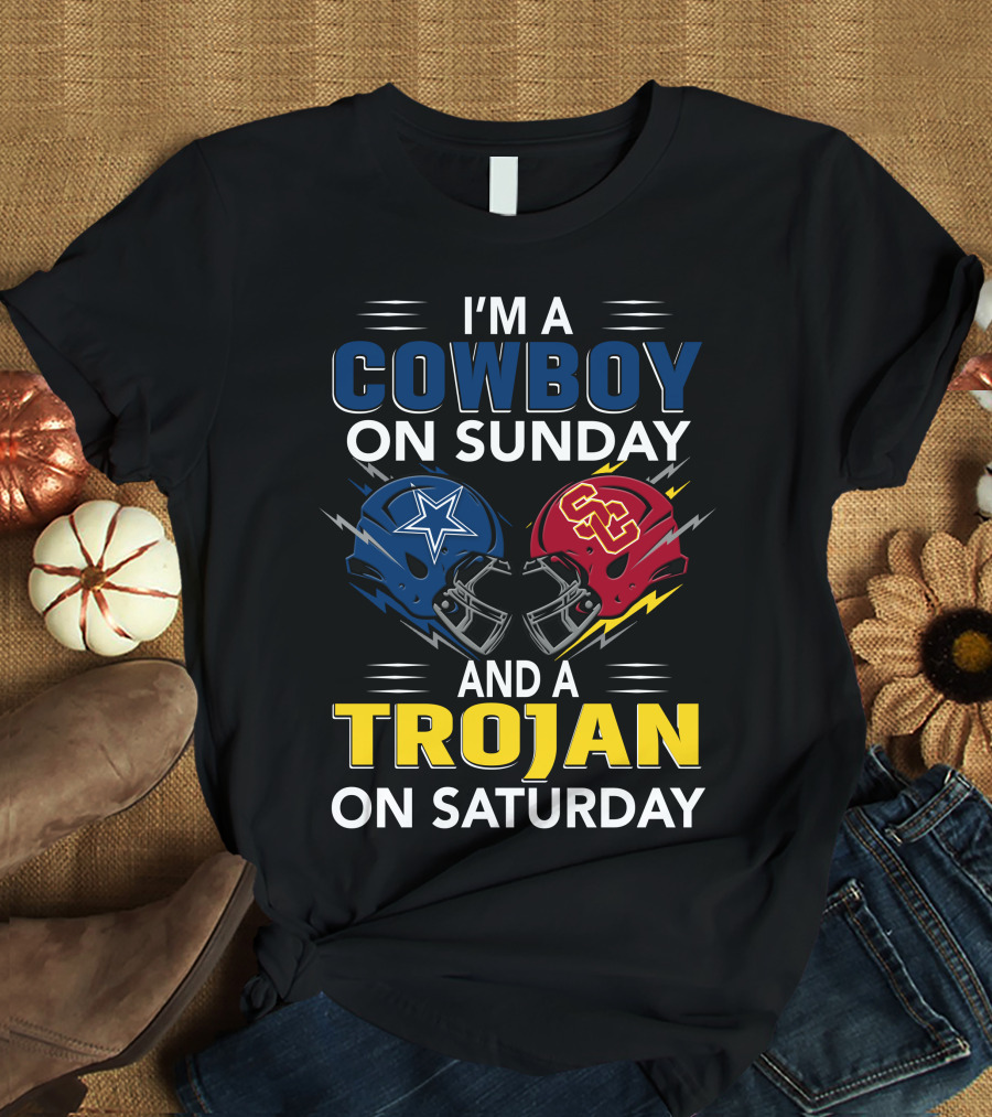 I'm A Cowboy On Sunday And A Trojan On Saturday T-Shirt
