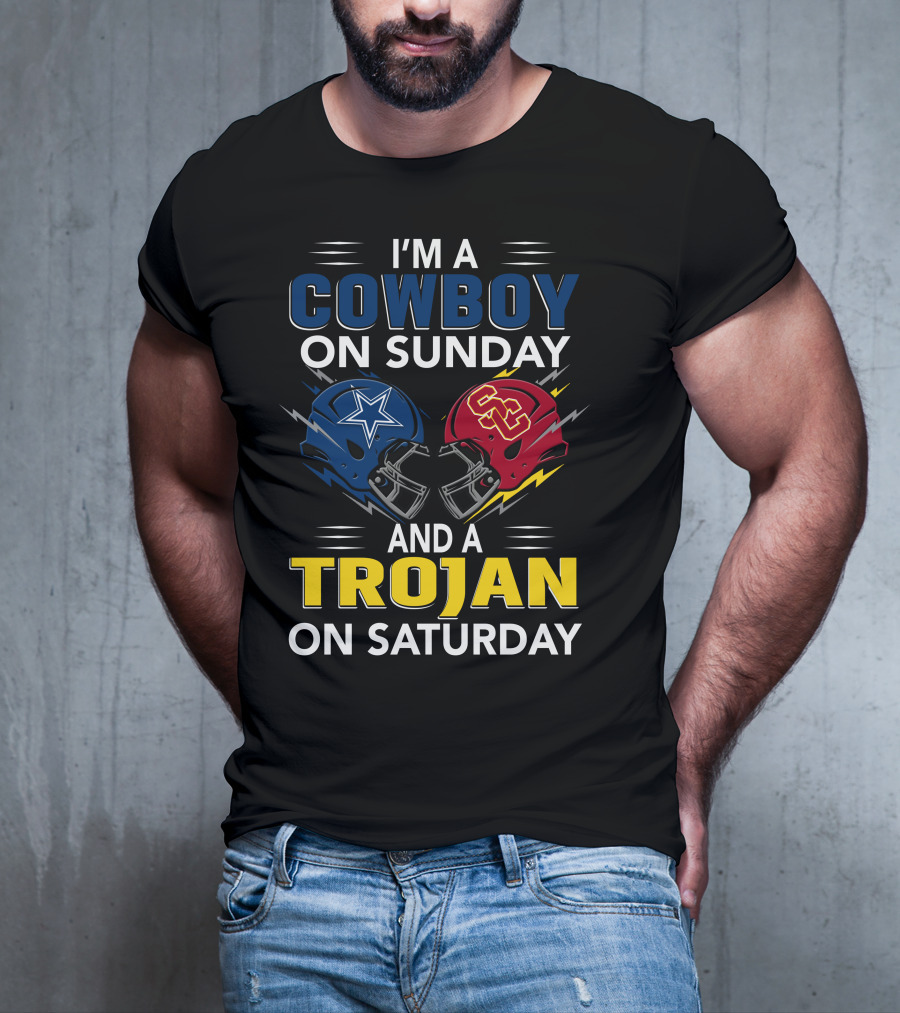 I'm A Cowboy On Sunday And A Trojan On Saturday T-Shirt