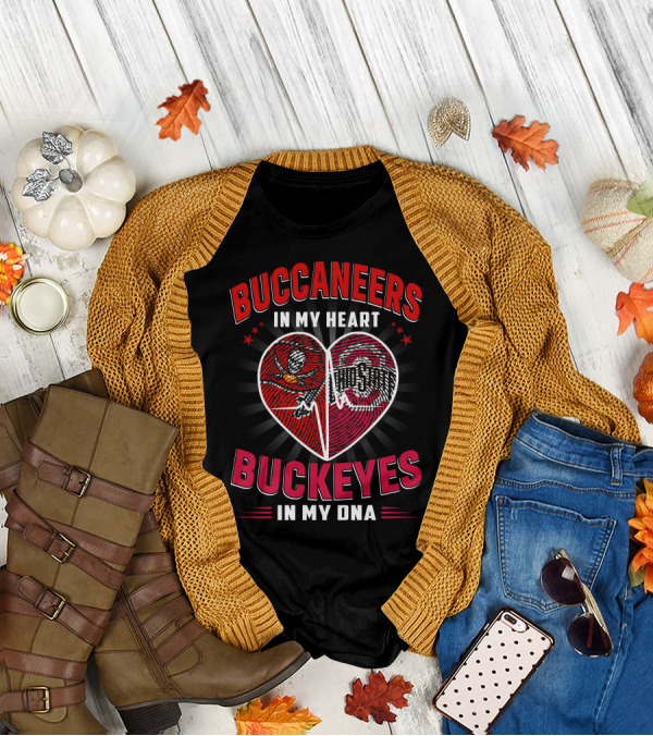 Buccaneers In My Heart Ohio State Buckeyes In My DNA Football Fan T-Shirt