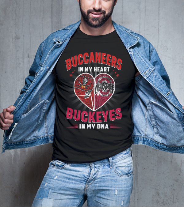 Buccaneers In My Heart Ohio State Buckeyes In My DNA Football Fan T-Shirt