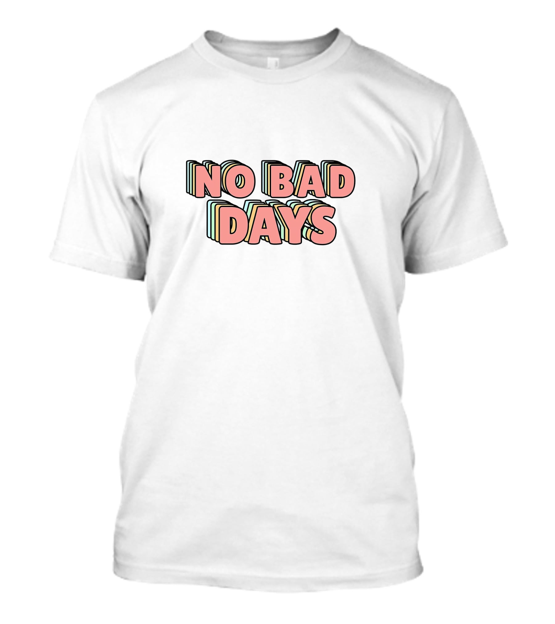 NO BAD DAYS Retro 3D Text T-Shirt