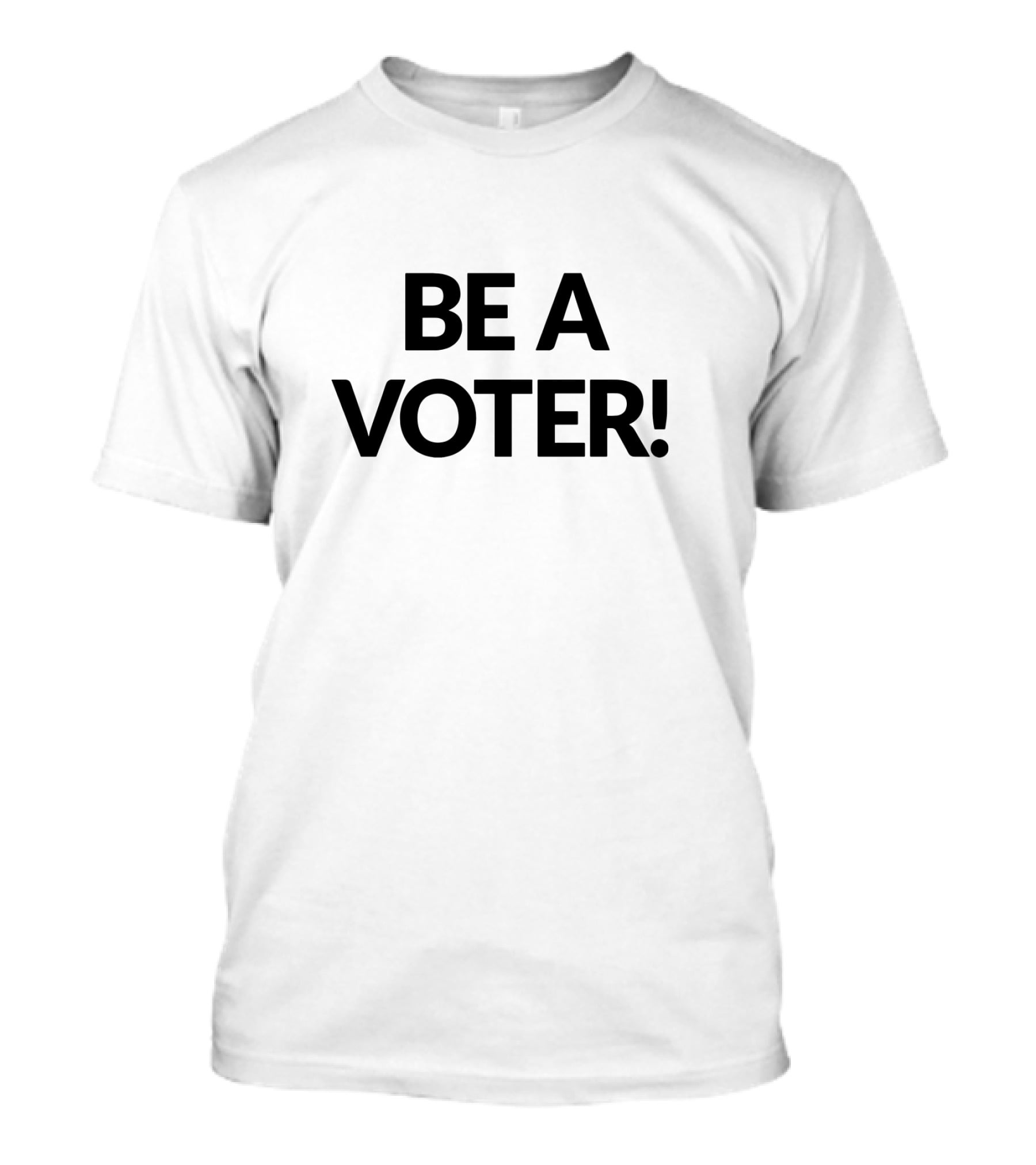 BE A VOTER T-Shirt