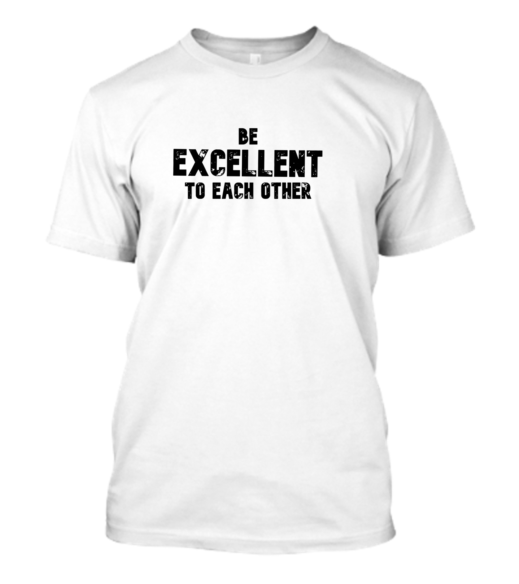 Be Excellent To Each Other T-Shirt