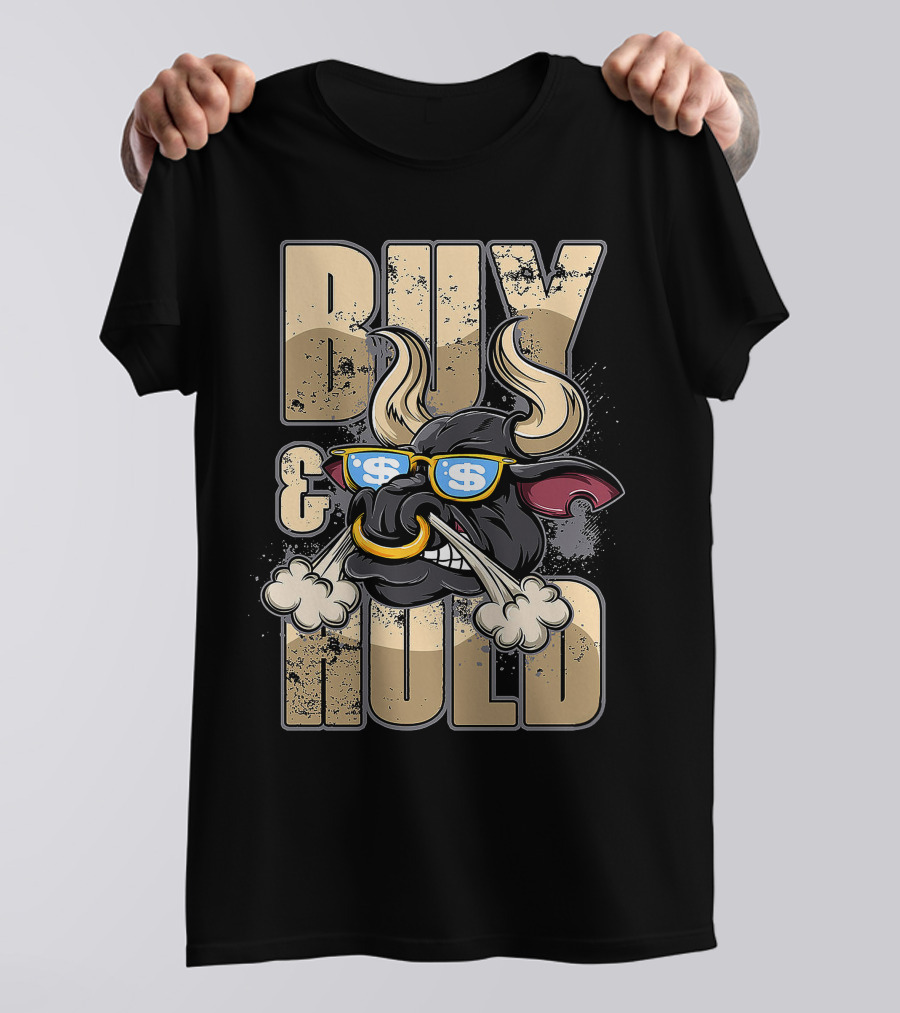 BUY AND HOLD BULL HEAD WITH DOLLAR SIGNS IN SUNGLASSES T-Shirt