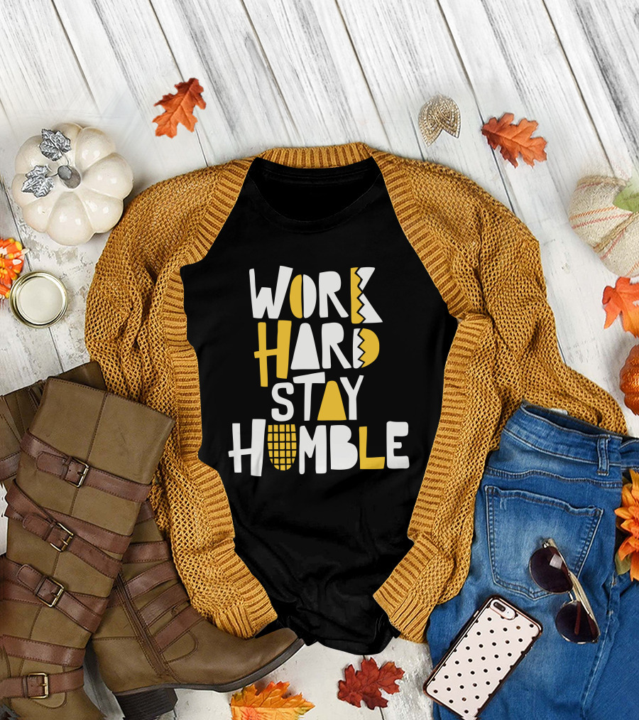 Power In Black: Work Hard Stay Humble T-Shirt