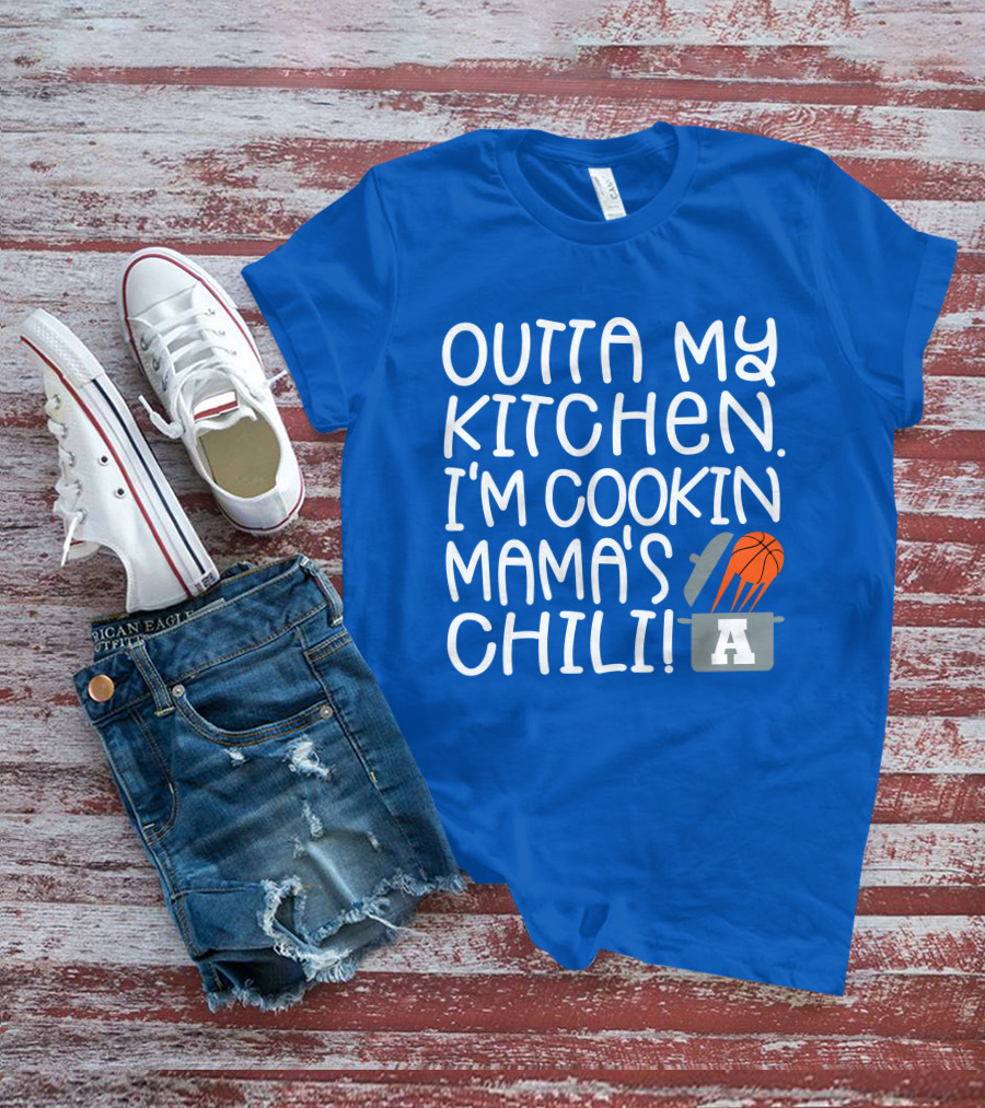 Outta My Kitchen I'm Cookin Mama's Chili Basketball Pot T-Shirt