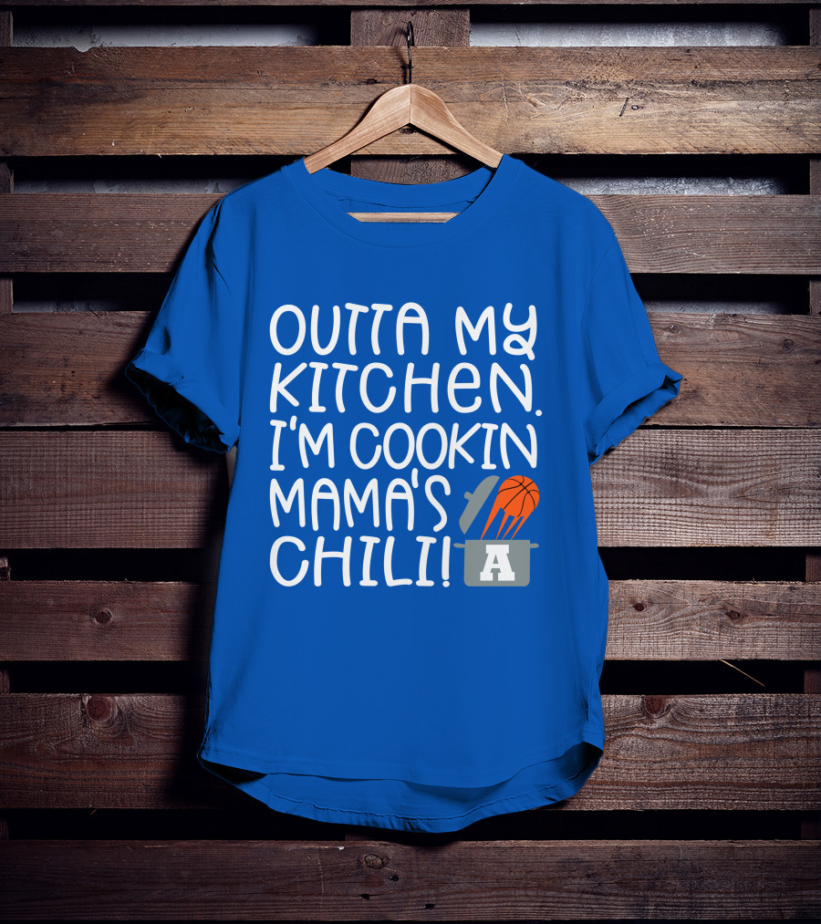 Outta My Kitchen I'm Cookin Mama's Chili Basketball Pot T-Shirt