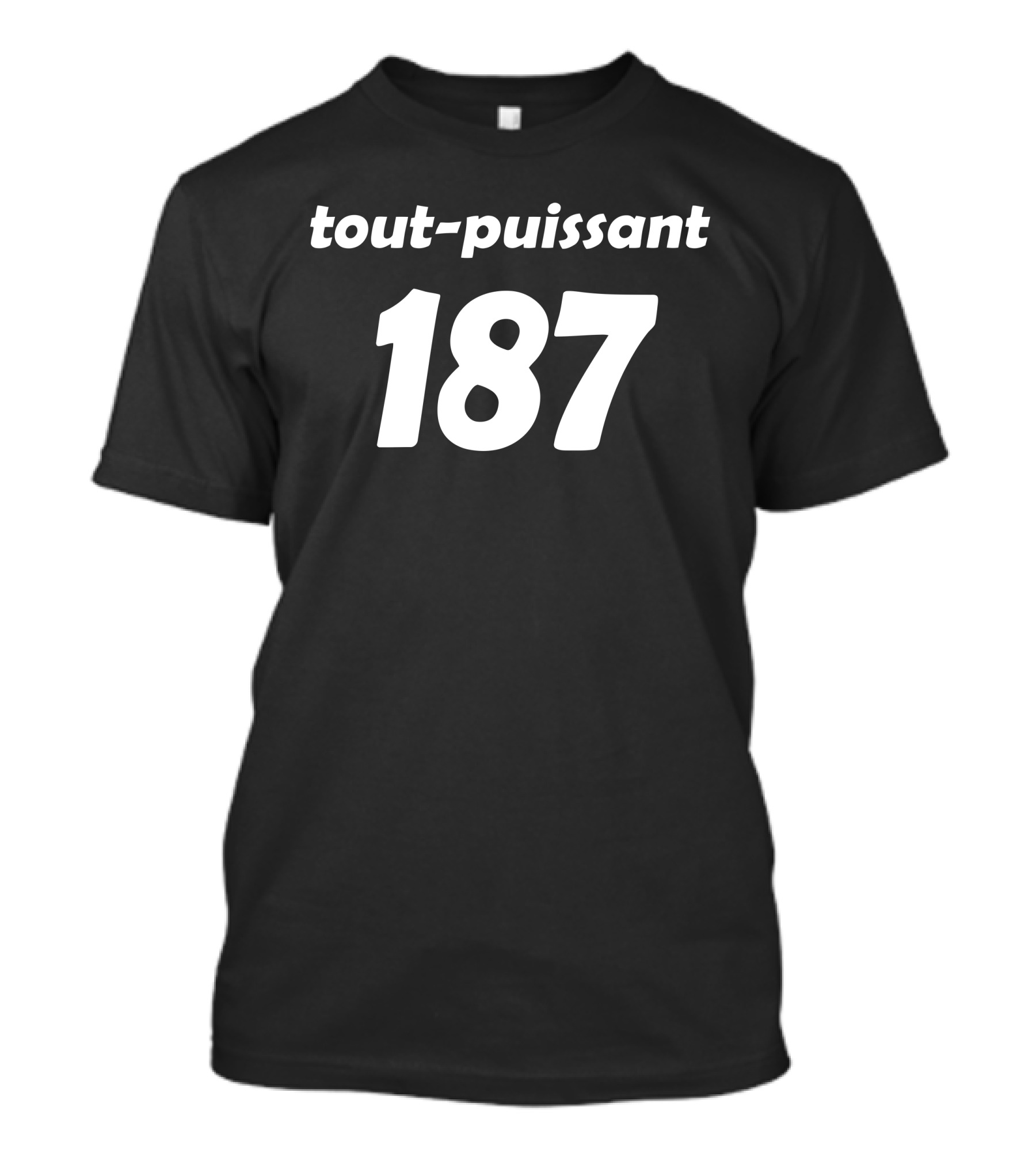 Tout-puissant 187 Paris Merch T-Shirt
