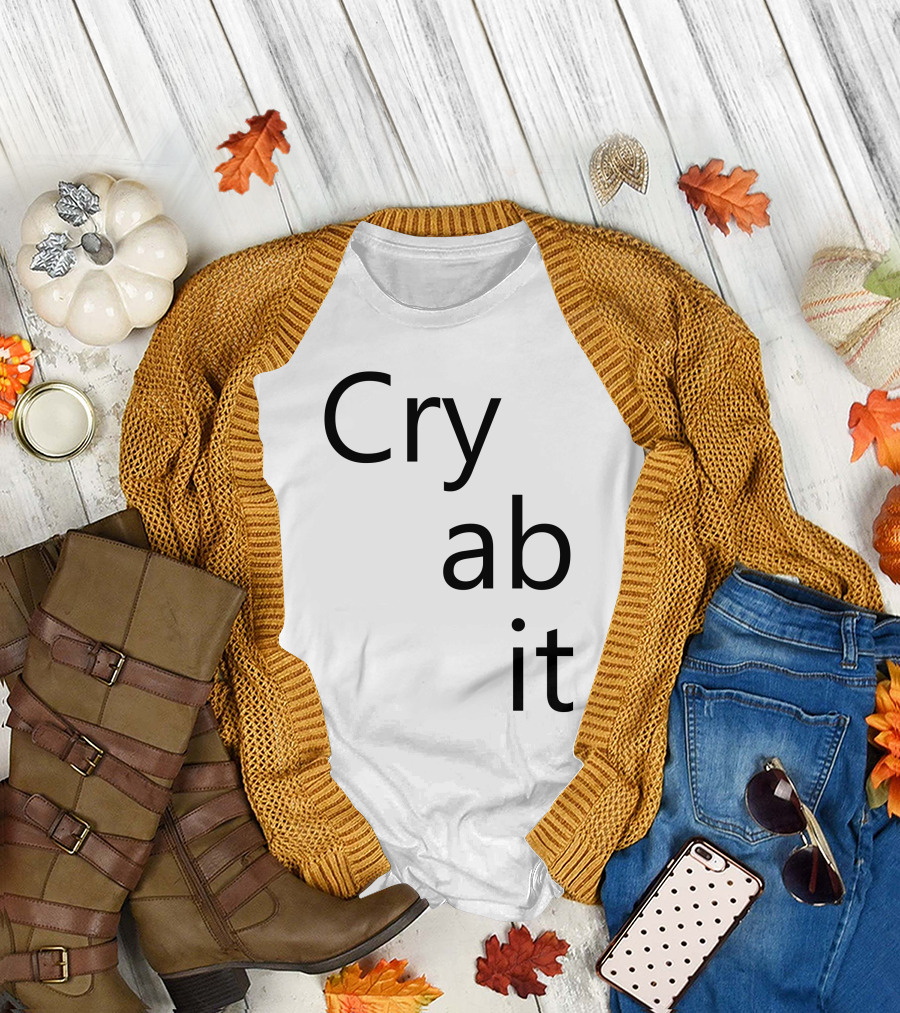 Cry Ab It Nathan T-Shirt