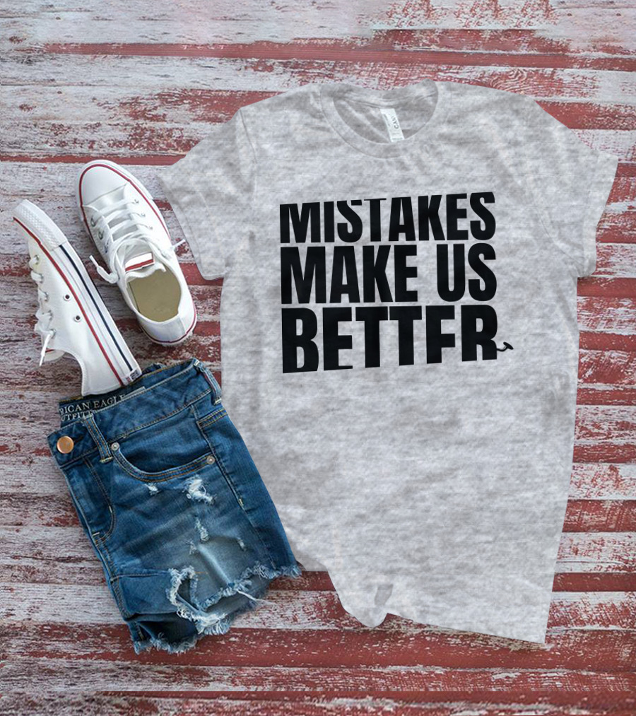 Mr. Build It Merch Mistakes Make Us Better Hammer T-Shirt