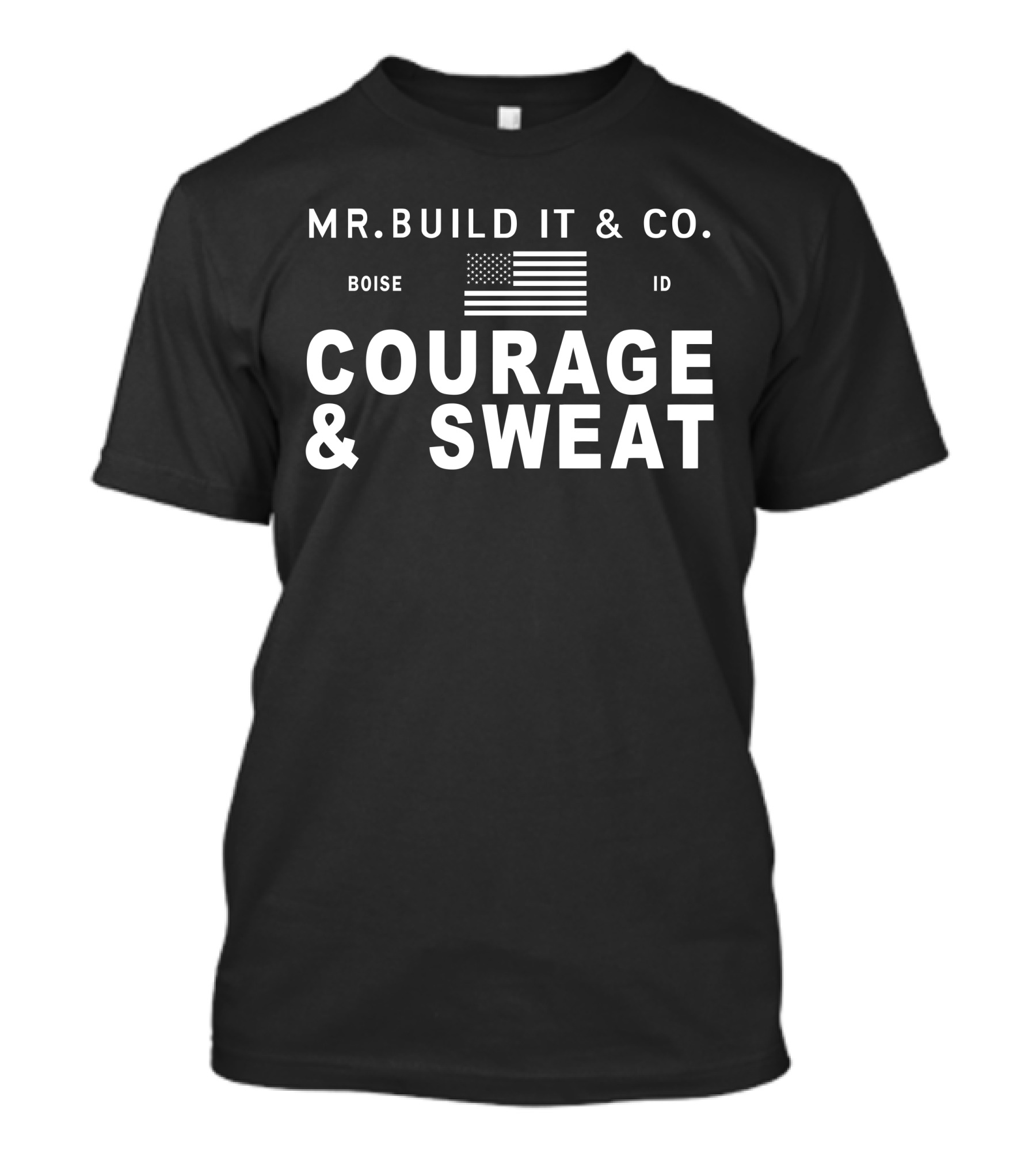MR. BUILD IT And CO. Boise ID Courage And Sweat American Flag T-Shirt