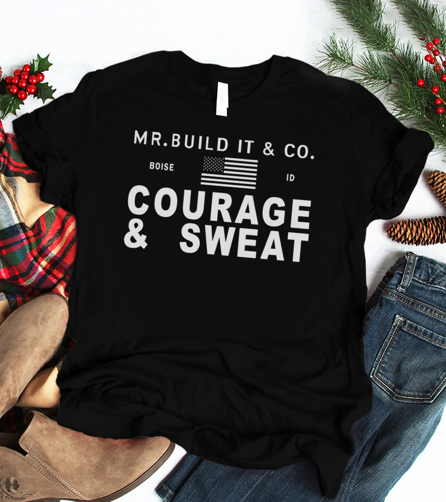 MR. BUILD IT And CO. Boise ID Courage And Sweat American Flag T-Shirt