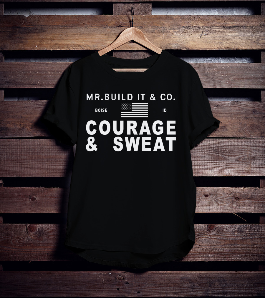 MR. BUILD IT And CO. Boise ID Courage And Sweat American Flag T-Shirt