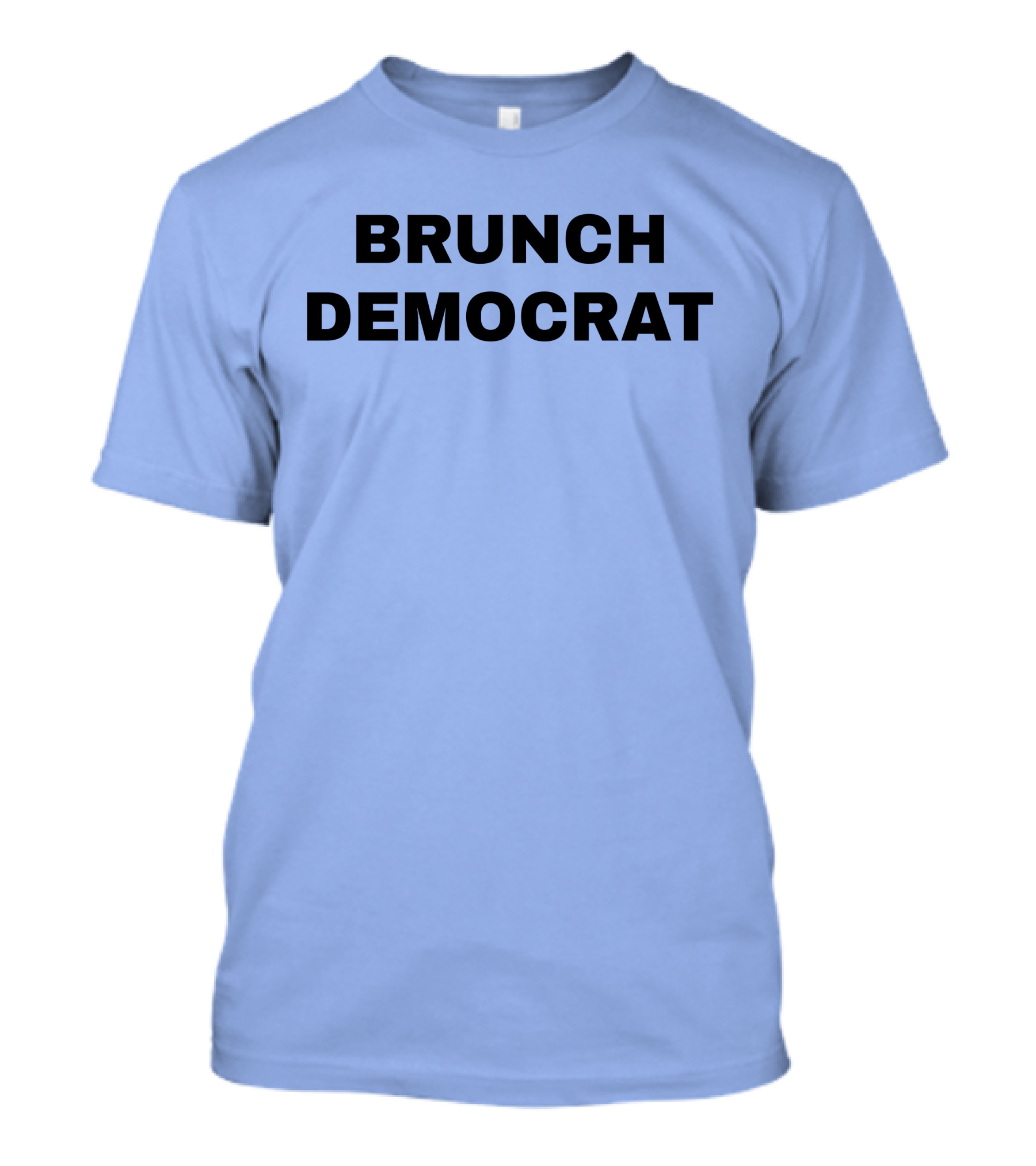 BRUNCH DEMOCRAT Merchandise Thee Brunch Democrat T-Shirt
