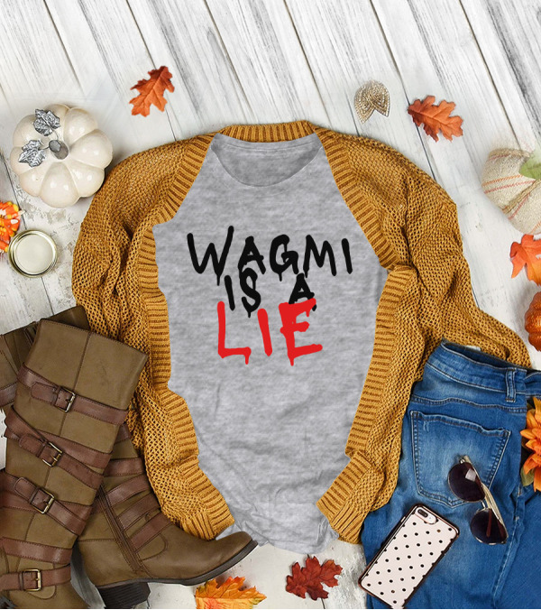 Wagmi Is A Lie Ha14asa Merchandise Wagmi Lie T-Shirt