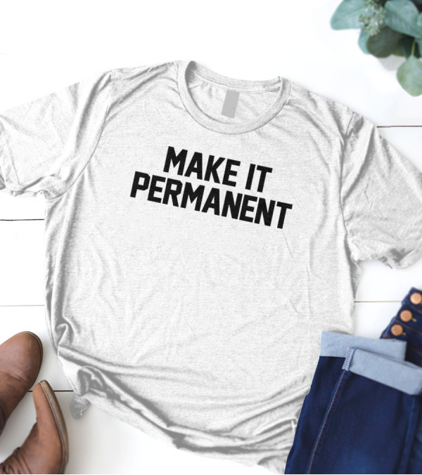 Merchandise Make It Permanent Jersey Jerry T-Shirt