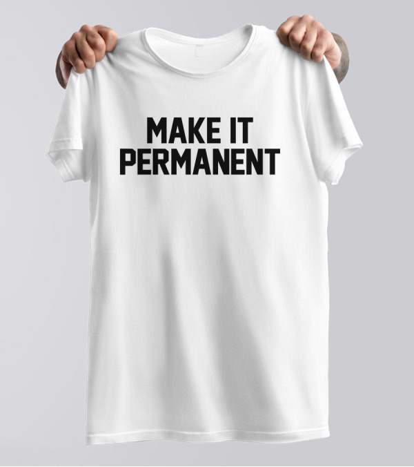 Merchandise Make It Permanent Jersey Jerry T-Shirt