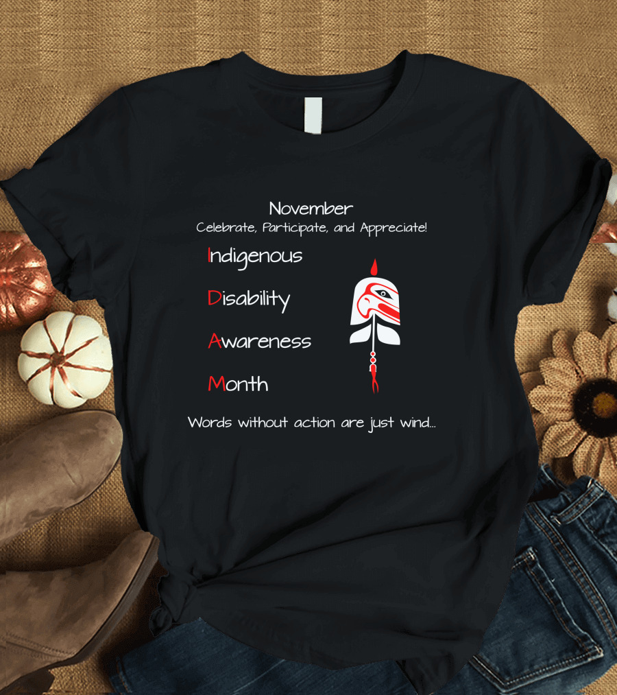 November Indigenous Disability Awareness Month Celebrate Participate Appreciate Longsleeve T-Shirt