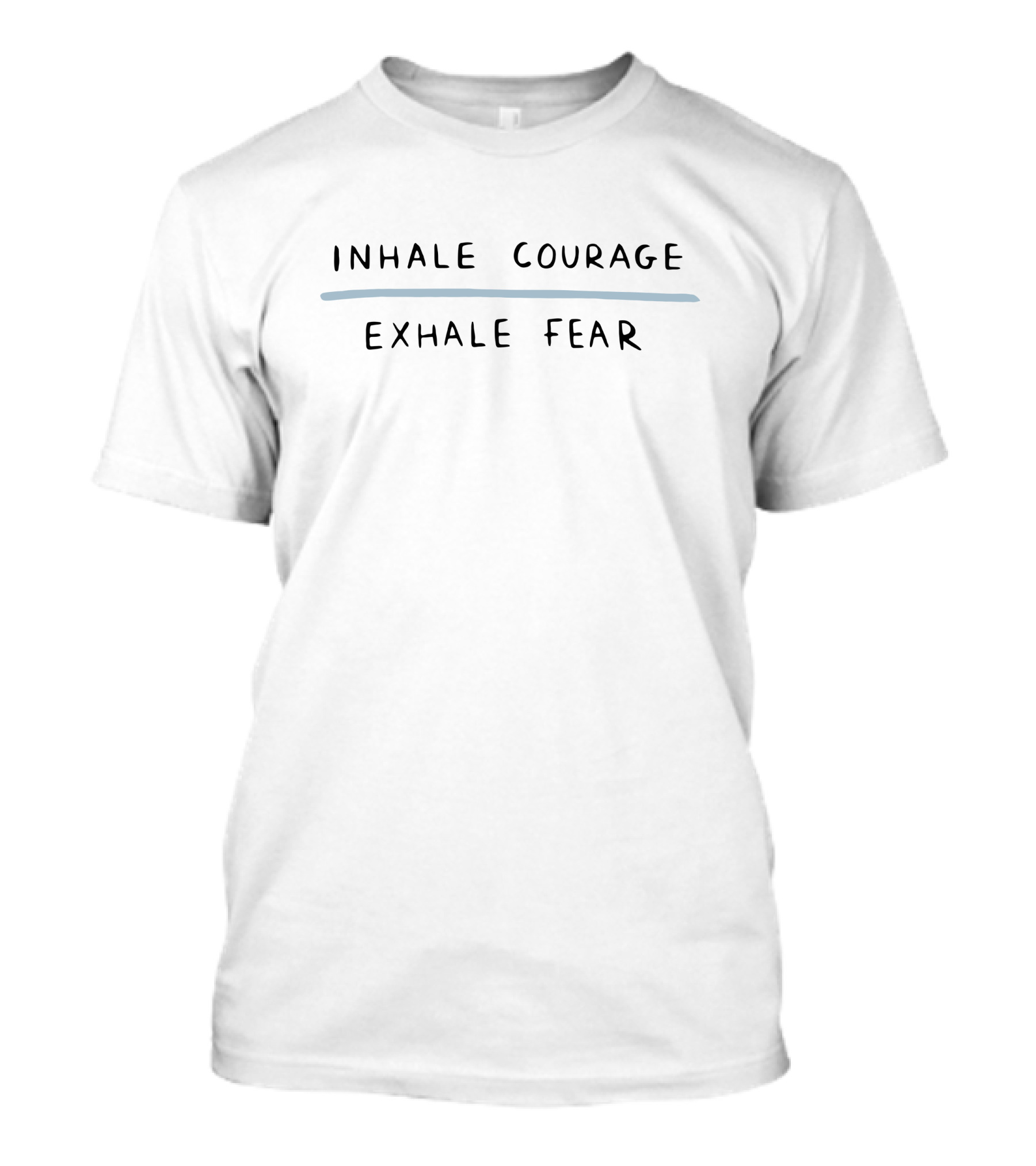 Inhale Courage Exhale Fear Hyungwons Motivation Phrase T-Shirt