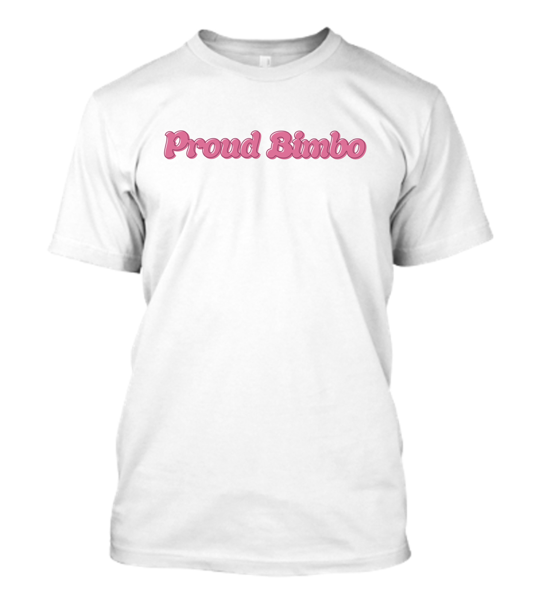 Proud Bimbo Chrissy Chlapecka Bubblegum T-Shirt
