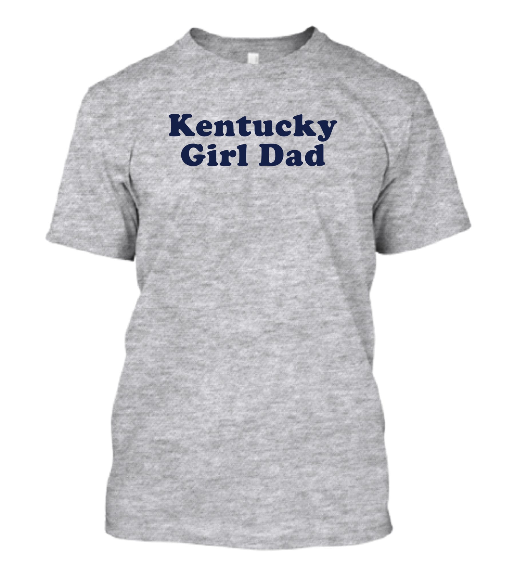 Kentucky Girl Dad T-Shirt