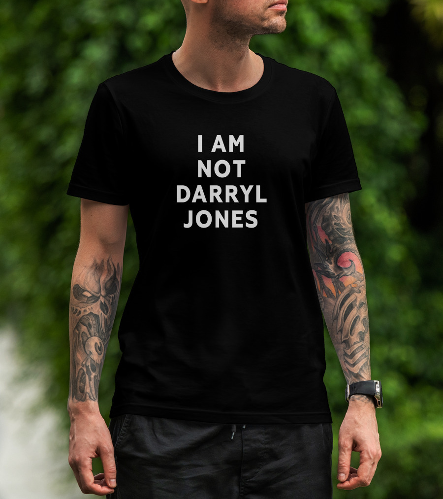 Bernard Fowler I Am Not Darryl Jones T-Shirt