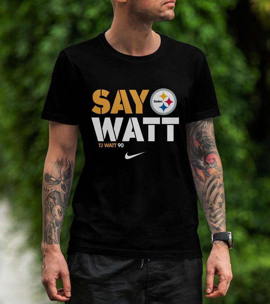 Say Watt Steelers T.J. Watt 90 Steelers Logo T-Shirt