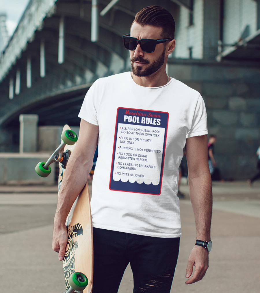 Moschino Swim Pool Rules All Persons Using Pool Do So At Their Own Risk Private Use Only No Running Food Or Drink Glass Or Breakable Containers Pets Allowed T-Shirt