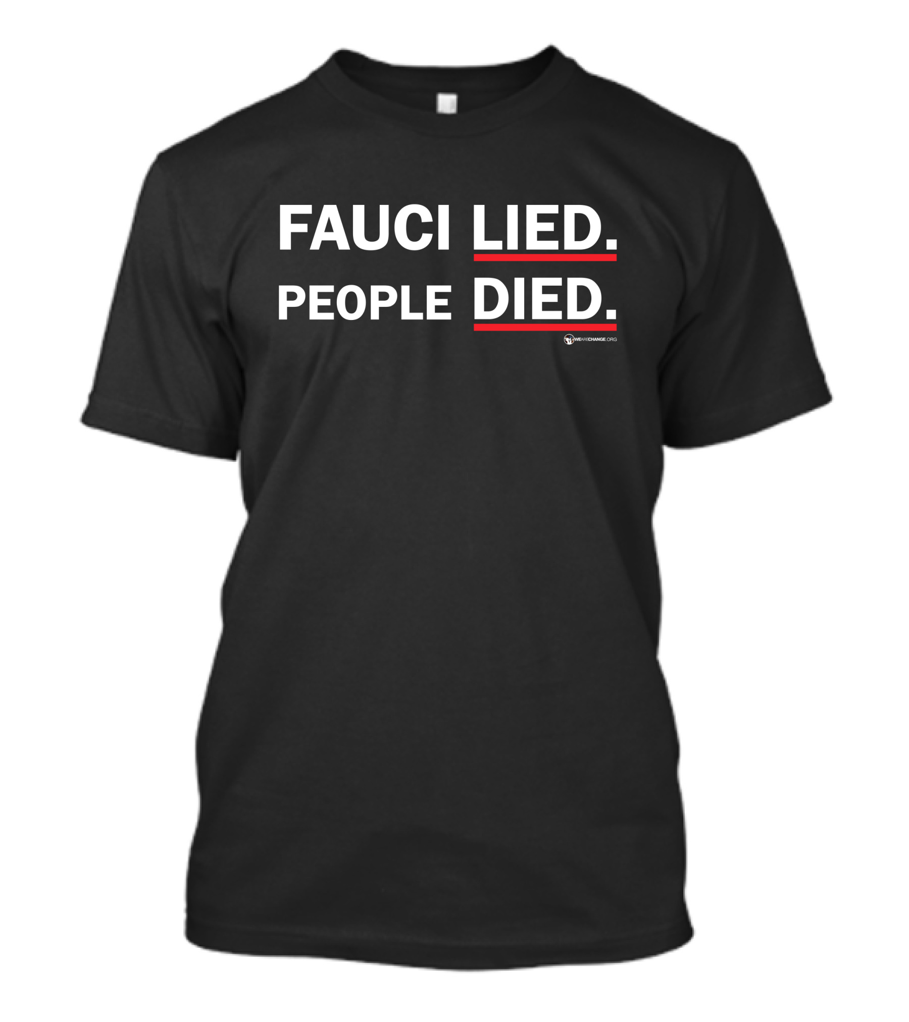 WeAreChange Fauci Lied People Died T-Shirt