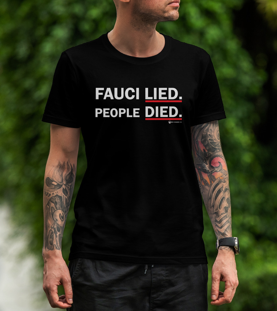 WeAreChange Fauci Lied People Died T-Shirt