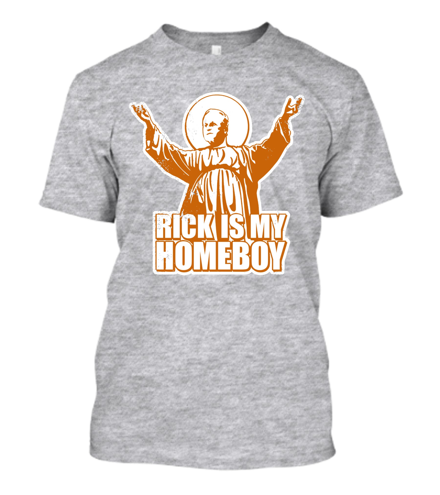 Rick Is My Homeboy Austin Vols Saint T-Shirt