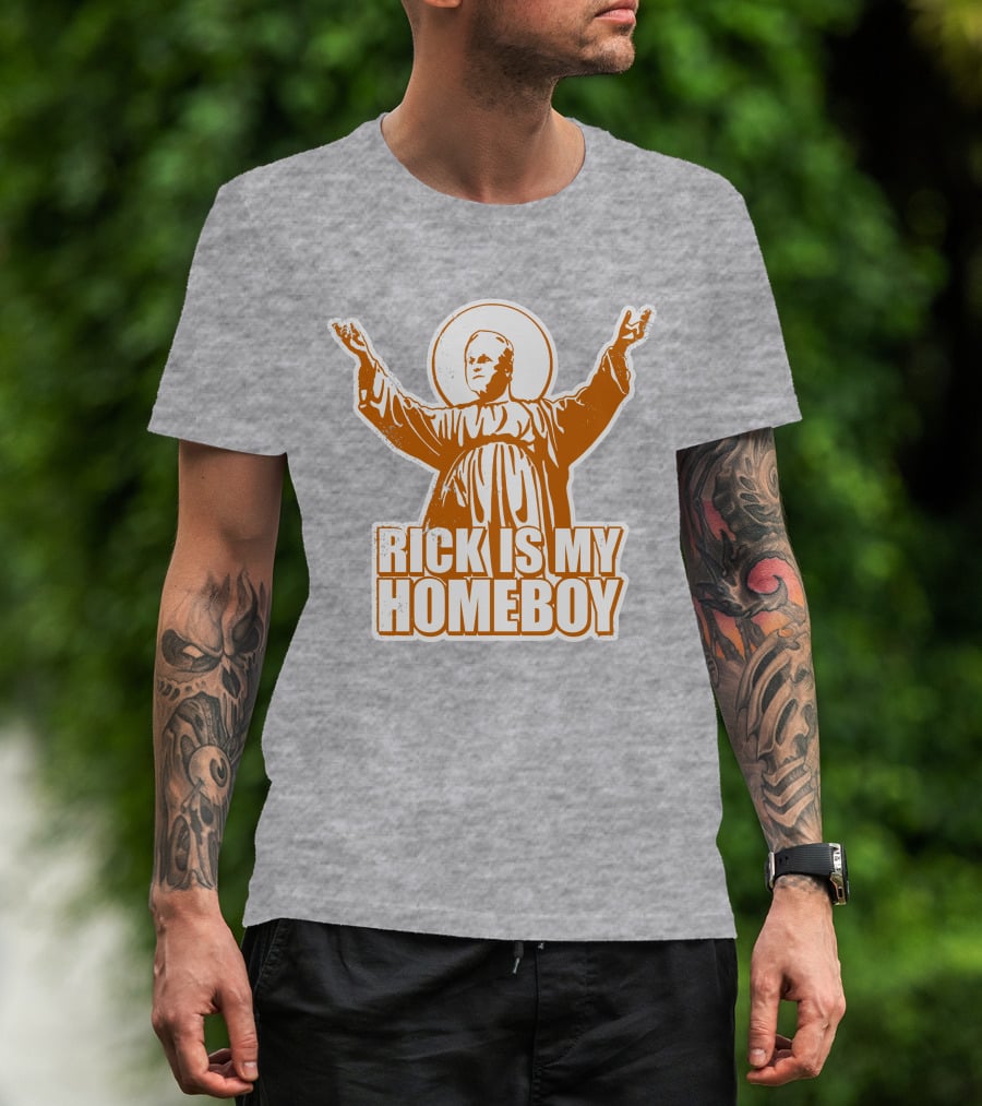 Rick Is My Homeboy Austin Vols Saint T-Shirt