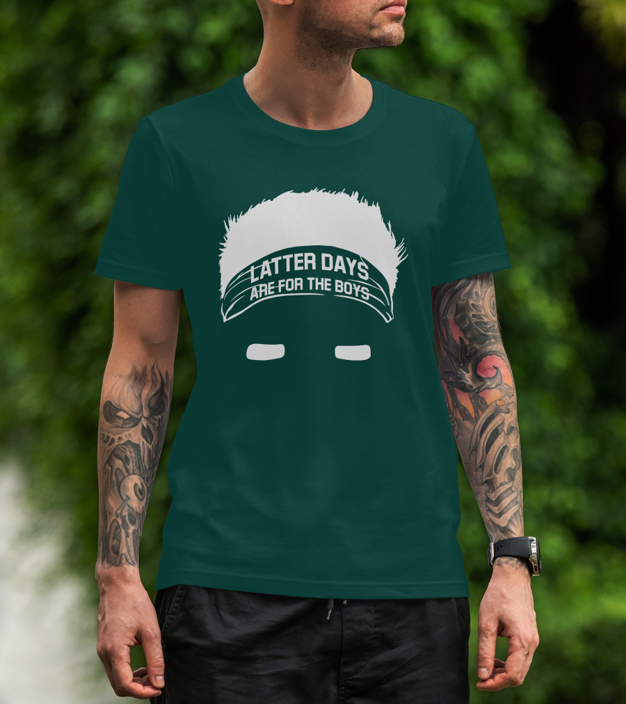 Latter Days Are For The Boys Headband Hair T-Shirt