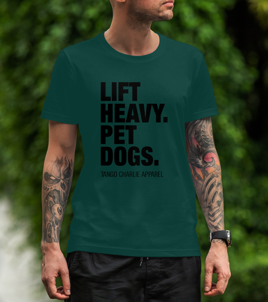 Lift Heavy Pet Dogs Tango Charlie T-Shirt